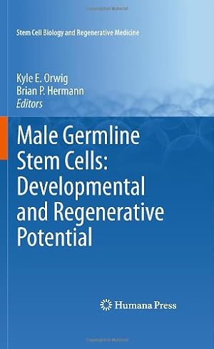 Imagen del vendedor de Male Germline Stem Cells: Developmental and Regenerative Potential (Stem Cell Biology and Regenerative Medicine) [Hardcover ] a la venta por booksXpress