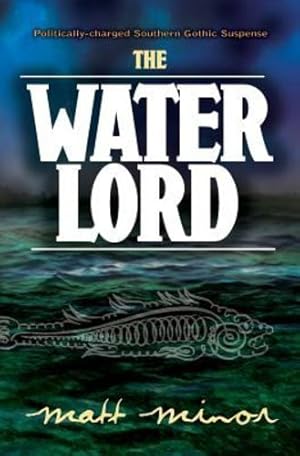 Imagen del vendedor de The Water Lord by Minor, Matt [Paperback ] a la venta por booksXpress