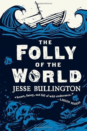 Immagine del venditore per The Folly of the World by Bullington, Jesse [Paperback ] venduto da booksXpress