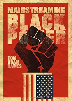 Seller image for Mainstreaming Black Power by Davies, Tom Adam [Paperback ] for sale by booksXpress