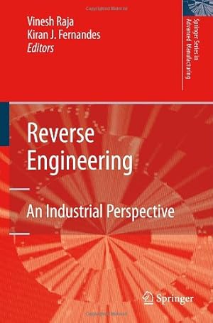 Seller image for Reverse Engineering: An Industrial Perspective (Springer Series in Advanced Manufacturing) [Hardcover ] for sale by booksXpress