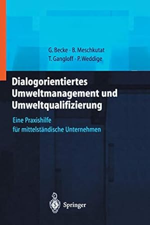 Immagine del venditore per Dialogorientiertes Umweltmanagement und Umweltqualifizierung: Eine Praxishilfe Für Mittelständische Unternehmen (German Edition) [Soft Cover ] venduto da booksXpress