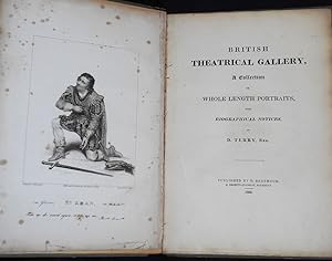 British Theatrical Gallery, A Collection of Whole Length Portraits, with Biographical Notices by ...