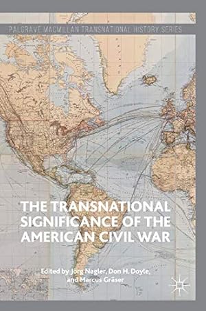 Bild des Verkäufers für The Transnational Significance of the American Civil War (Palgrave Macmillan Transnational History Series) [Hardcover ] zum Verkauf von booksXpress