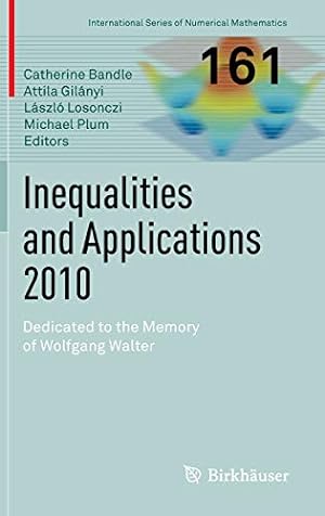 Imagen del vendedor de Inequalities and Applications 2010: Dedicated to the Memory of Wolfgang Walter (International Series of Numerical Mathematics) [Hardcover ] a la venta por booksXpress