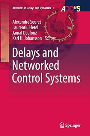 Seller image for Delays and Networked Control Systems (Advances in Delays and Dynamics) [Paperback ] for sale by booksXpress