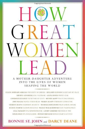 Seller image for How Great Women Lead: A Mother-Daughter Adventure into the Lives of Women Shaping the World by St. John, Bonnie, Deane, Darcy [Hardcover ] for sale by booksXpress