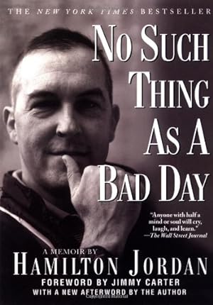 Seller image for No Such Thing as a Bad Day by Hamilton Jordan [Paperback ] for sale by booksXpress