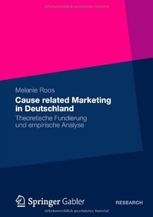 Seller image for Cause related Marketing in Deutschland: Theoretische Fundierung und empirische Analyse (German Edition) by Roos, Melanie [Paperback ] for sale by booksXpress