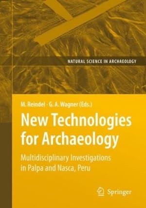 Seller image for New Technologies for Archaeology: Multidisciplinary Investigations in Palpa and Nasca, Peru (Natural Science in Archaeology) [Hardcover ] for sale by booksXpress