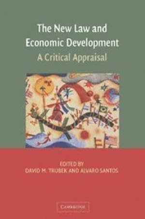 Imagen del vendedor de The New Law and Economic Development: A Critical Appraisal [Hardcover ] a la venta por booksXpress