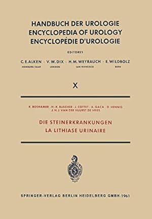 Image du vendeur pour Die Steinerkrankungen / La Lithiase Urinaire (Handbuch der Urologie Encyclopedia of Urology Encyclopedie d'Urologie) (German and French Edition) [Soft Cover ] mis en vente par booksXpress