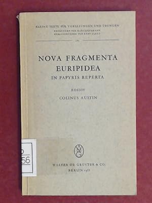 Seller image for Nova fragmenta Euripidea in papyris reperta. Band 187 aus der Reihe "Kleine Texte fr Vorlesungen und bungen". for sale by Wissenschaftliches Antiquariat Zorn