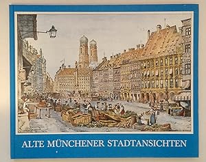Alte Münchener Stadtansichten mit 66 Ansichten aus vier Jahrhunderten.