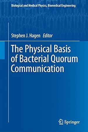 Seller image for The Physical Basis of Bacterial Quorum Communication (Biological and Medical Physics, Biomedical Engineering) [Hardcover ] for sale by booksXpress