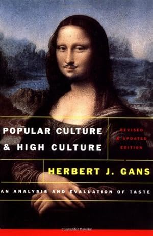 Seller image for Popular Culture and High Culture: An Analysis and Evaluation Of Taste by Gans, Herbert [Paperback ] for sale by booksXpress