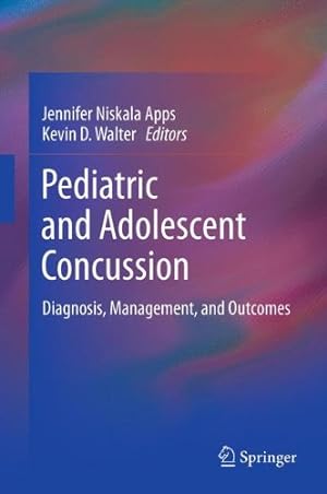 Bild des Verkufers fr Pediatric and Adolescent Concussion: Diagnosis, Management, and Outcomes [Hardcover ] zum Verkauf von booksXpress