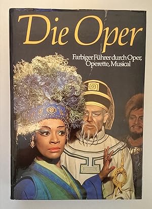 Bild des Verkufers fr Die Oper. Farbiger Fhrer durch Oper, Operette, Musical. zum Verkauf von Antiquariat Buecher-Boerse.com - Ulrich Maier