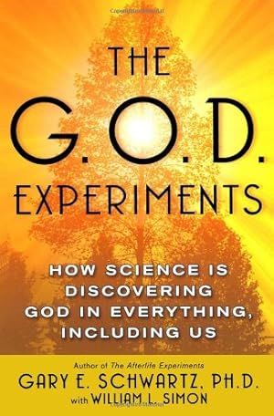 Seller image for The G.O.D. Experiments: How Science Is Discovering God In Everything, Including Us by Schwartz Ph.D., Gary E. [Paperback ] for sale by booksXpress