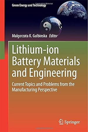 Immagine del venditore per Lithium-ion Battery Materials and Engineering: Current Topics and Problems from the Manufacturing Perspective (Green Energy and Technology) [Hardcover ] venduto da booksXpress