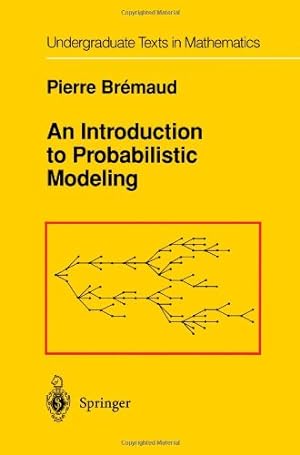 Imagen del vendedor de An Introduction to Probabilistic Modeling (Undergraduate Texts in Mathematics) by Bremaud, Pierre [Paperback ] a la venta por booksXpress
