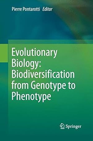 Image du vendeur pour Evolutionary Biology: Biodiversification from Genotype to Phenotype [Paperback ] mis en vente par booksXpress