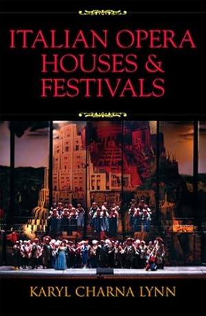 Image du vendeur pour Italian Opera Houses and Festivals by Lynn, Karyl Charna [Paperback ] mis en vente par booksXpress
