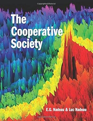 Imagen del vendedor de The Cooperative Society: The Next Stage in Human History by Nadeau Ph.D., E.G., Nadeau M.S., Luc [Paperback ] a la venta por booksXpress