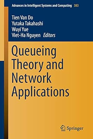 Immagine del venditore per Queueing Theory and Network Applications (Advances in Intelligent Systems and Computing) [Soft Cover ] venduto da booksXpress