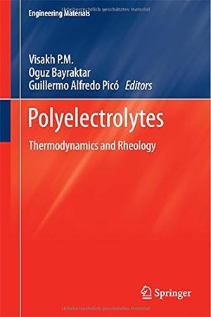 Bild des Verkufers fr Polyelectrolytes: Thermodynamics and Rheology (Engineering Materials) [Hardcover ] zum Verkauf von booksXpress
