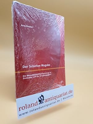 Seller image for Der Schatten Mugabe: Die Menschenrechtsentwicklung in Simbabwe seit der Unabhngigkeit for sale by Roland Antiquariat UG haftungsbeschrnkt