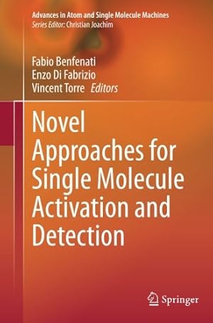 Seller image for Novel Approaches for Single Molecule Activation and Detection (Advances in Atom and Single Molecule Machines) [Paperback ] for sale by booksXpress