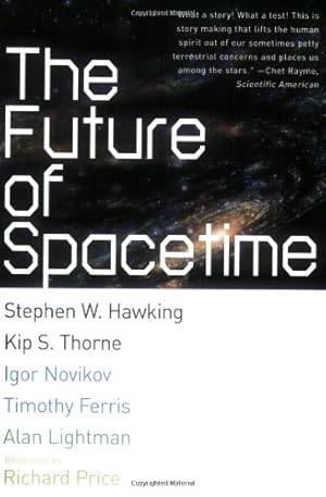 Image du vendeur pour The Future of Spacetime (Norton Paperback) by Hawking, Stephen W., Thorne, Kip, Novikov, Igor, Ferris, Timothy, Lightman, Alan [Paperback ] mis en vente par booksXpress
