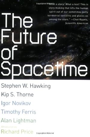 Imagen del vendedor de The Future of Spacetime (Norton Paperback) by Hawking, Stephen W., Thorne, Kip, Novikov, Igor, Ferris, Timothy, Lightman, Alan [Paperback ] a la venta por booksXpress