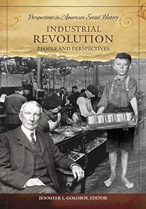 Immagine del venditore per Industrial Revolution: People and Perspectives (Perspectives in American Social History) [Hardcover ] venduto da booksXpress
