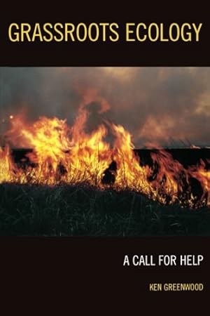 Imagen del vendedor de Grassroots Ecology: A Call for Help by Greenwood, Ken [Paperback ] a la venta por booksXpress