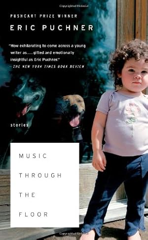 Image du vendeur pour Music Through the Floor: Stories by Puchner, Eric [Paperback ] mis en vente par booksXpress