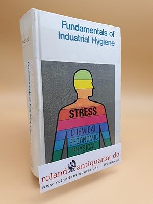 Image du vendeur pour Fundamentals of Industrial Hygiene / Stress, chemical, ergonomic, physical mis en vente par Roland Antiquariat UG haftungsbeschrnkt