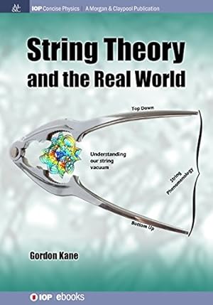 Seller image for String Theory and the Real World (Iop Concise Physics) by Kane, Gordon [Paperback ] for sale by booksXpress