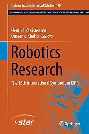 Seller image for Robotics Research: The 15th International Symposium ISRR (Springer Tracts in Advanced Robotics) [Hardcover ] for sale by booksXpress