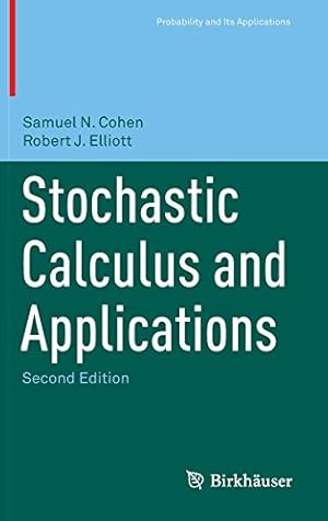 Immagine del venditore per Stochastic Calculus and Applications (Probability and Its Applications) by Cohen, Samuel N., Elliott, Robert J. [Hardcover ] venduto da booksXpress