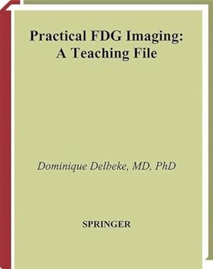 Imagen del vendedor de Practical FDG Imaging: A Teaching File [Paperback ] a la venta por booksXpress