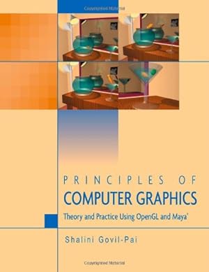 Immagine del venditore per Principles of Computer Graphics: Theory and Practice Using OpenGL and Maya® by Govil-Pai, Shalini [Paperback ] venduto da booksXpress