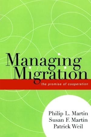 Seller image for Managing Migration: The Promise of Cooperation (Program in Migration and Refugee Studies) by Martin, Philip L., Martin, Susan F., Weil, Patrick [Paperback ] for sale by booksXpress