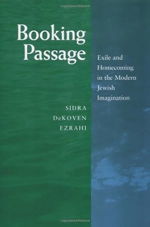 Seller image for Booking Passage: Exile and Homecoming in the Modern Jewish Imagination by Ezrahi, Sidra DeKoven [Hardcover ] for sale by booksXpress