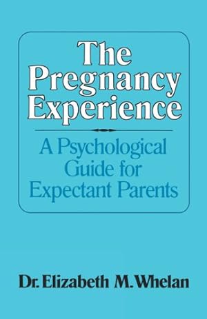 Seller image for The Pregnancy Experience by Whelan, Elizabeth [Paperback ] for sale by booksXpress