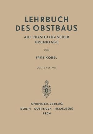 Seller image for Lehrbuch des Obstbaus auf Physiologischer Grundlage (German Edition) by Kobel, Fritz [Paperback ] for sale by booksXpress