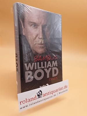 Bambus : Essays / William Boyd. Aus dem Engl. von Matthias Fienbork