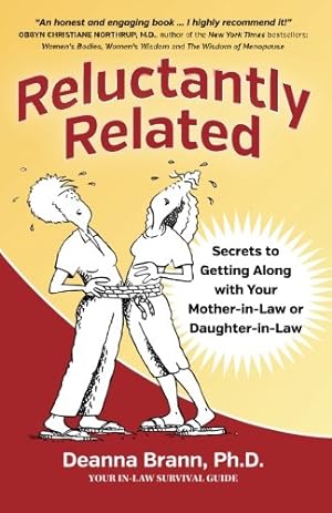 Seller image for Reluctantly Related: Secrets To Getting Along With Your Mother-in-Law or Daughter-in-Law by Deanna Brann [Paperback ] for sale by booksXpress