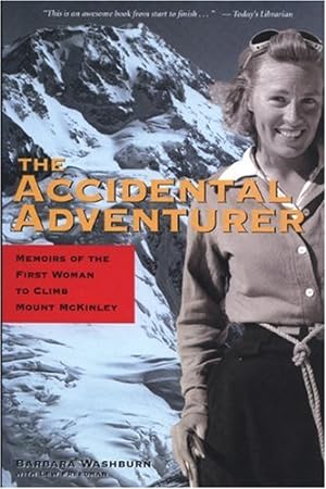 Seller image for The Accidental Adventurer: Memoir of the First Woman to Climb Mt. McKinley by Washburn, Barbara, Washburn, Bradford [Paperback ] for sale by booksXpress
